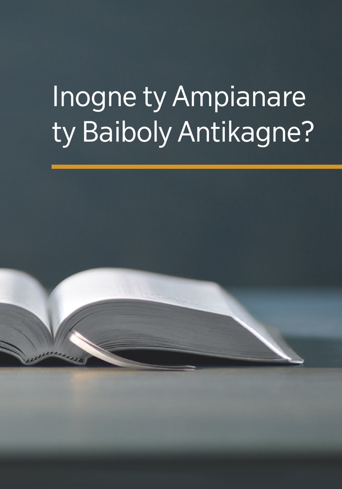 Ty boke ‘Inogne ty Ampianare ty Baiboly Antikagne?’