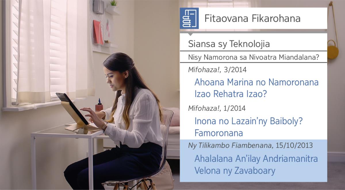Sare boake amy ty video tihoe “Mahafale ty Manao Mpianatse: Rambeso ty Fagnampea i Jehovah: Fitaovagne Fanoagne Fikarohagne.” I Nita mampiasa “Fitaovagne Fikarohagne” mba hipaliavagne fagnazavagne miomba ty famorognagne.