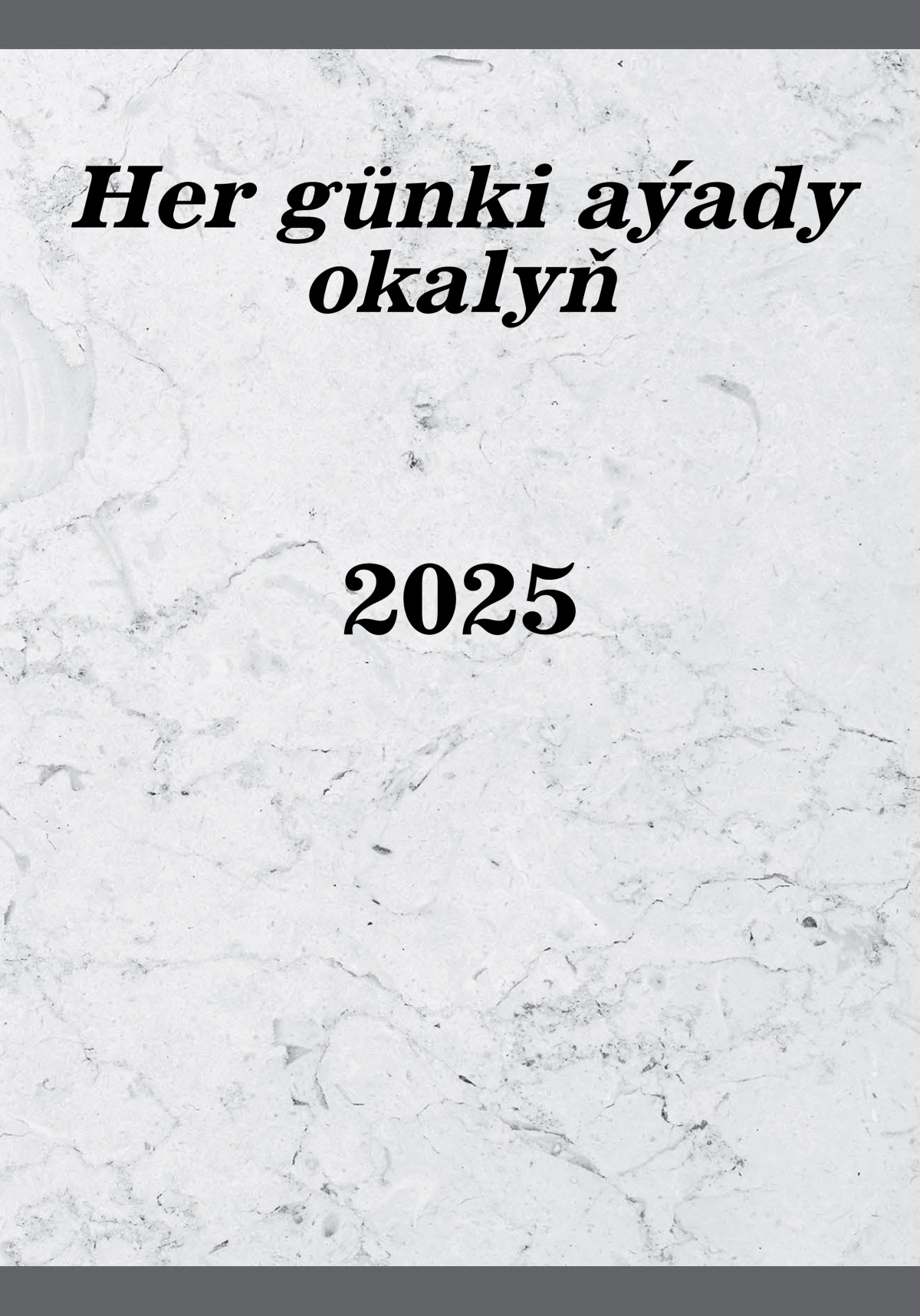 Her günki aýady okalyň — 2025