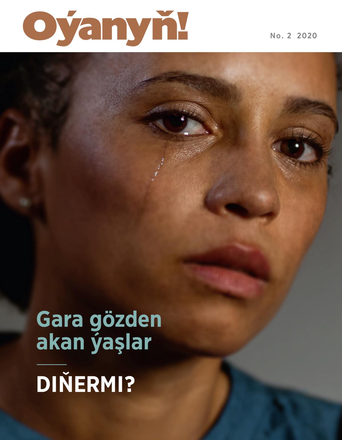 «Oýanyň!» žurnaly, No. 2, 2020 | Gara gözden akan ýaşlar diňermi?