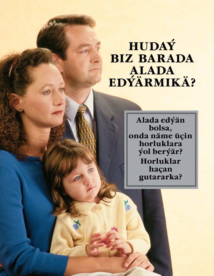 «Hudaý biz barada alada edýärmikä?» atly broşura | Dünýä näme üçin gözgyny ýagdaýda?