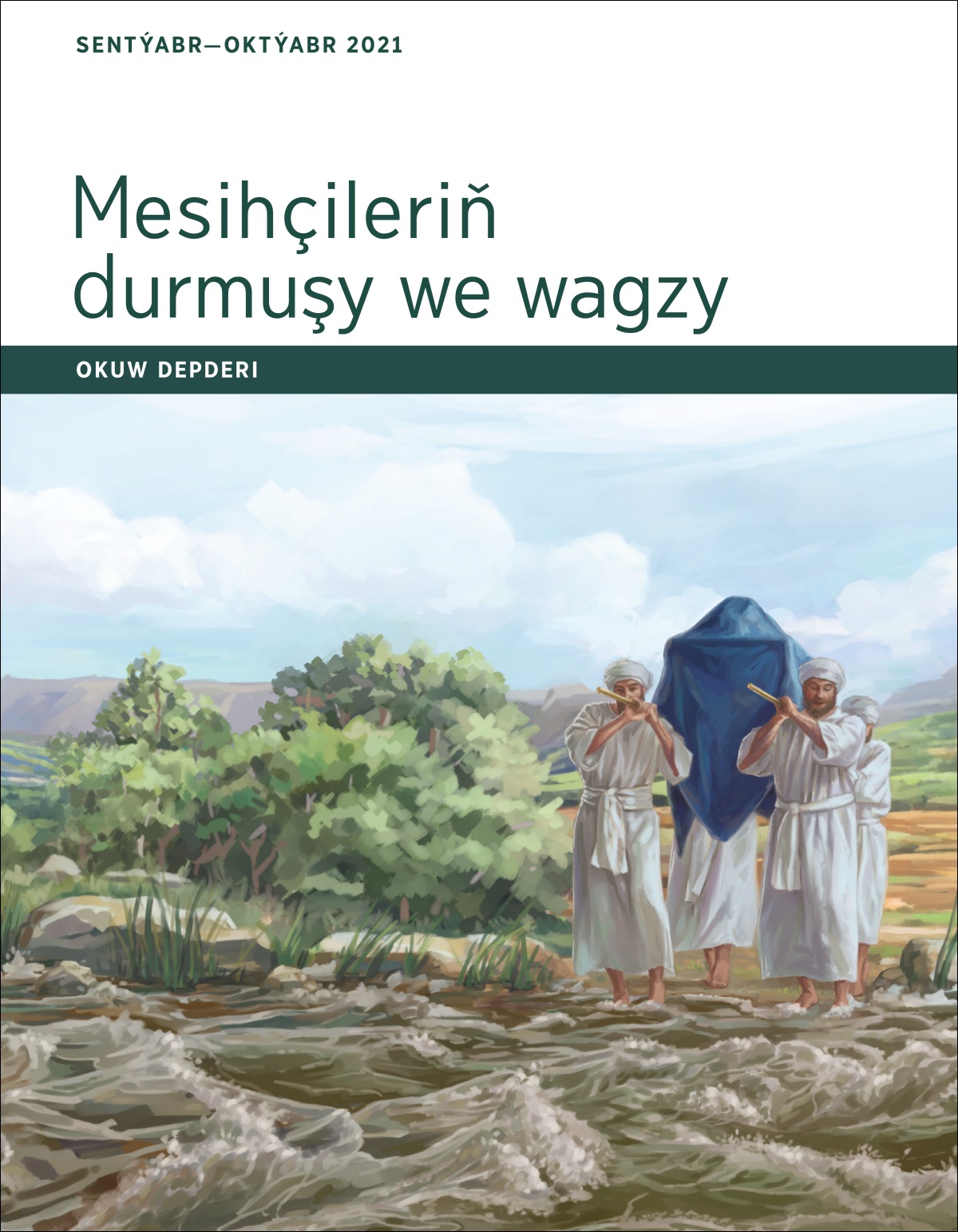Mesihçileriň durmuşy we wagzy. Okuw depderi, sentýabr​—oktýabr 2021.