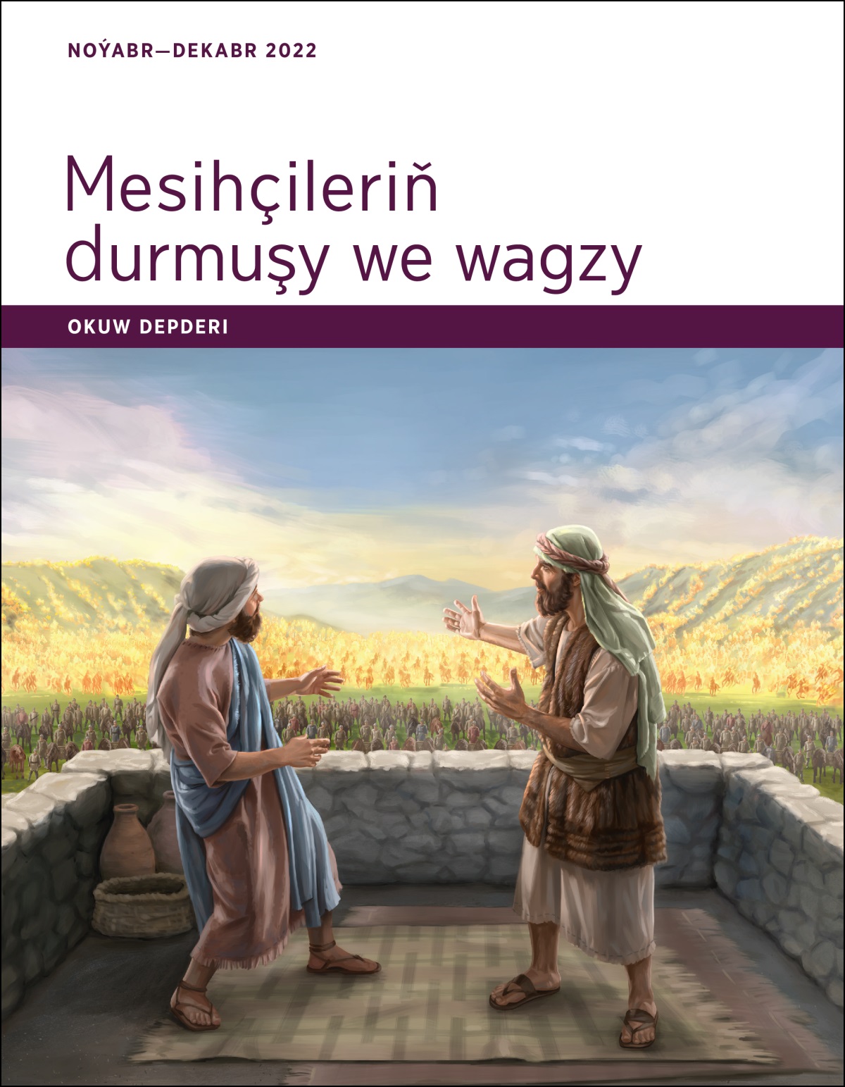 Mesihçileriň durmuşy we wagzy. Okuw depderi, noýabr—dekabr 2022.