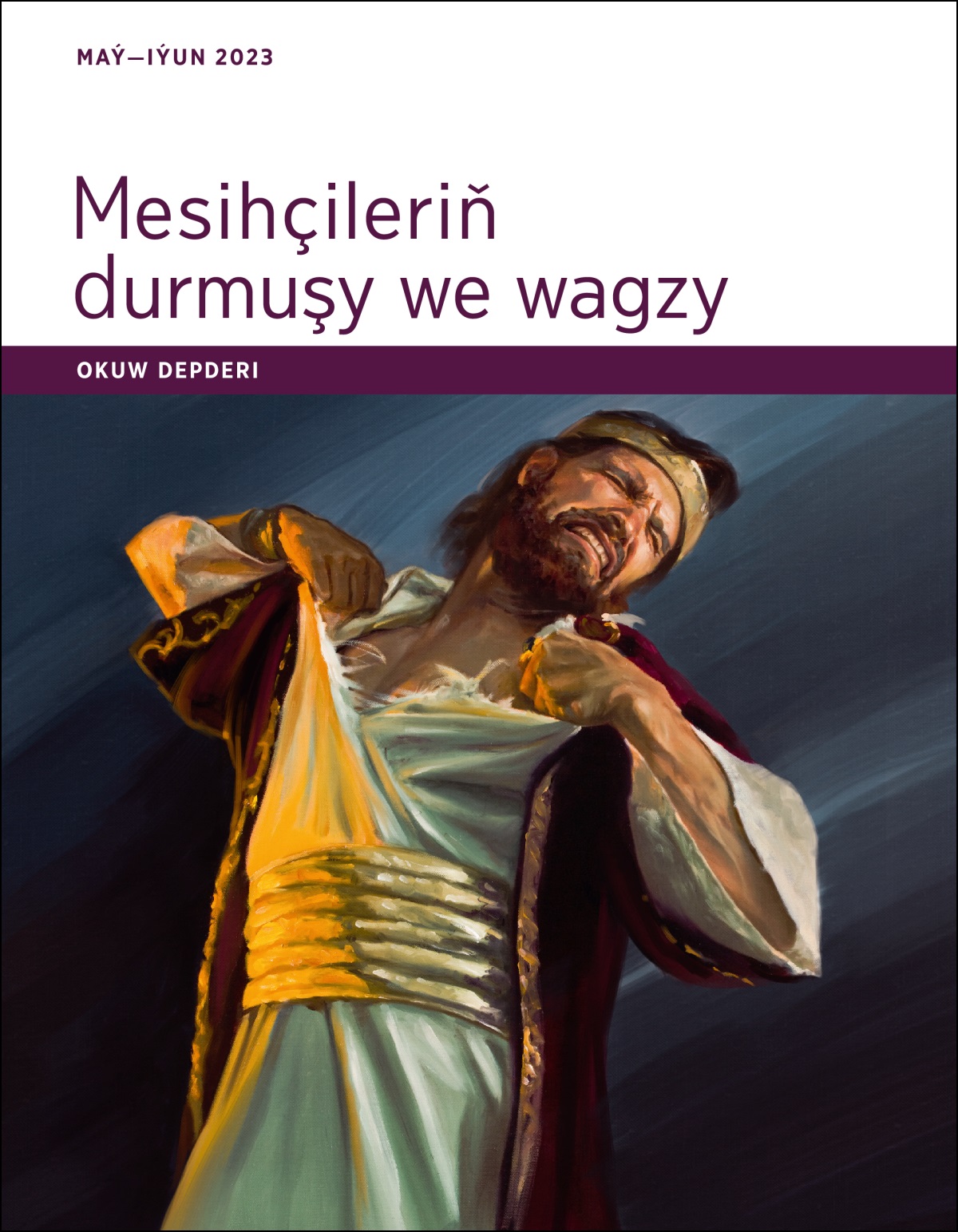 Mesihçileriň durmuşy we wagzy. Okuw depderi, maý-iýun 2023.