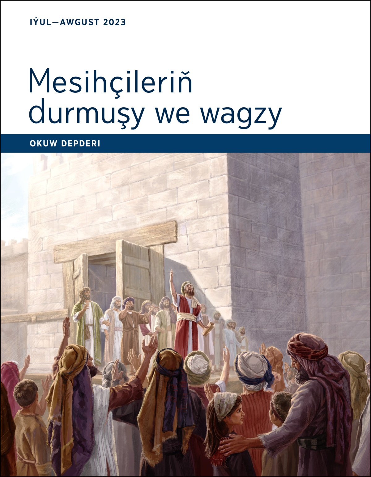 Mesihçileriň durmuşy we wagzy. Okuw depderi, iýul—awgust 2023.
