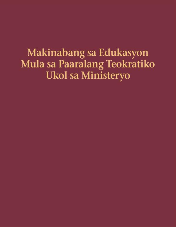 Pabalat ng aklat na Makinabang sa Edukasyon Mula sa Paaralang Teokratiko Ukol sa Ministeryo