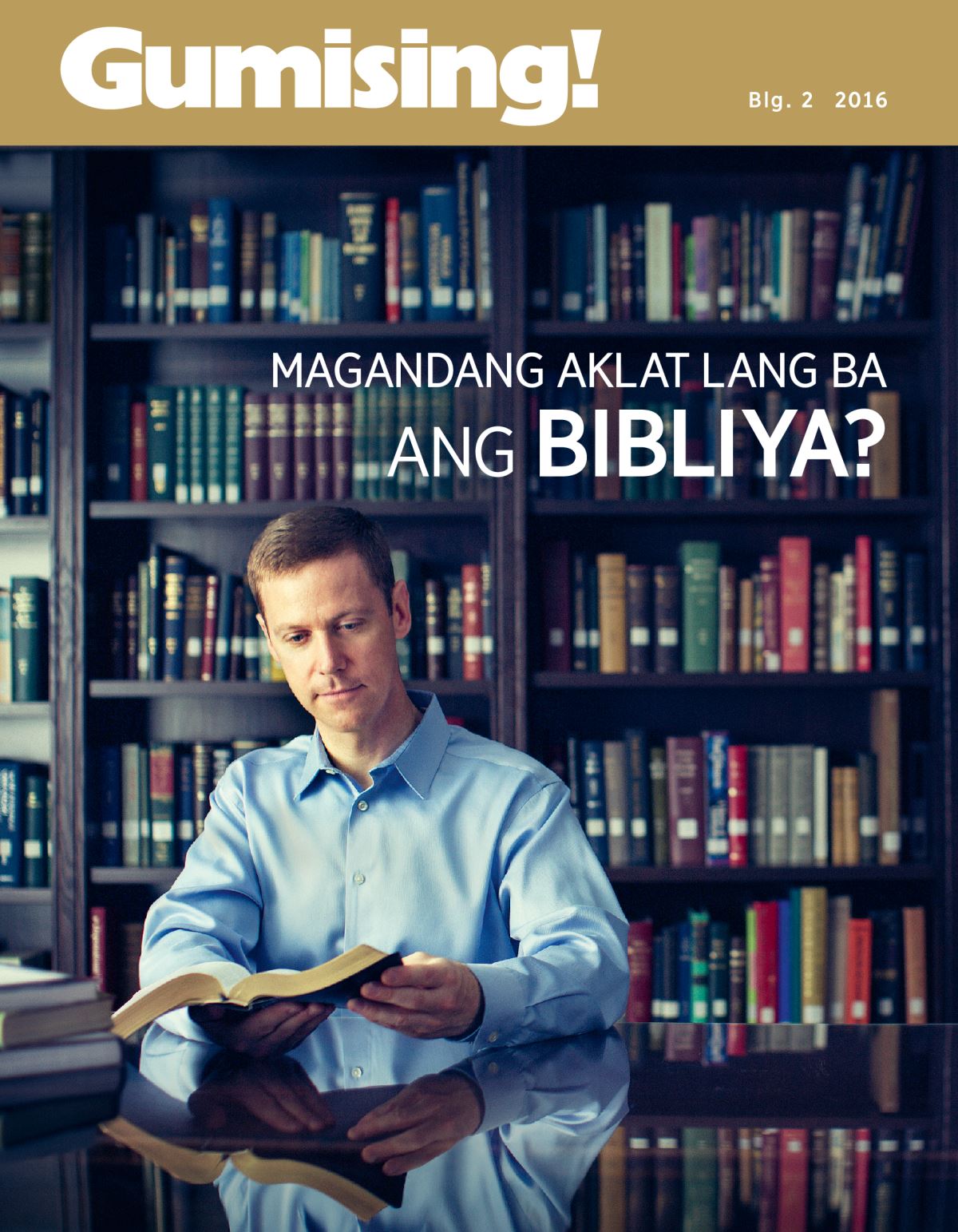 Magasing Gumising!, Blg. 2 2016 | Magandang Aklat Lang Ba ang Bibliya?