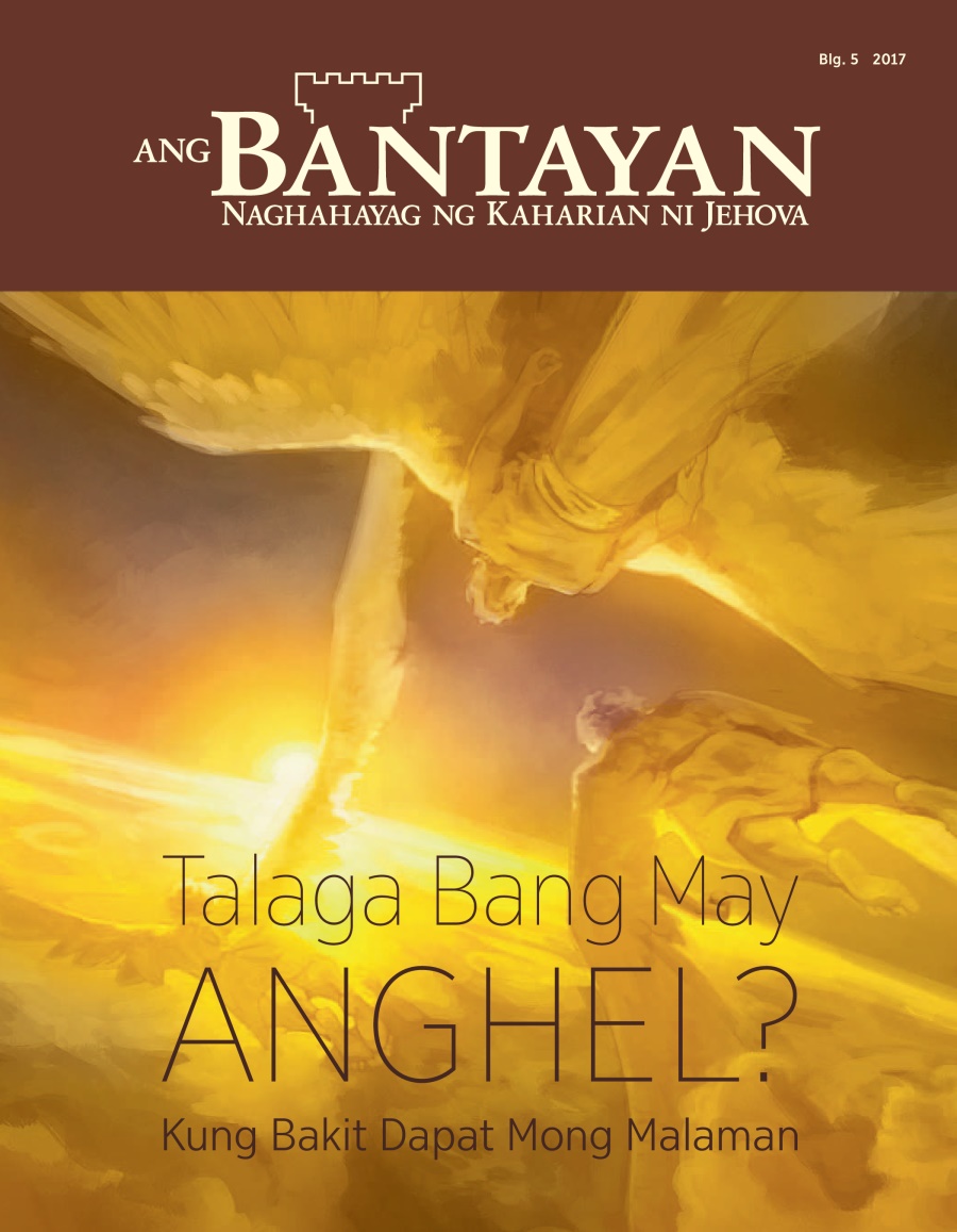 Ang Bantayan Blg. 5 2017 | Talaga Bang May Anghel?—Kung Bakit Dapat Mong Malaman