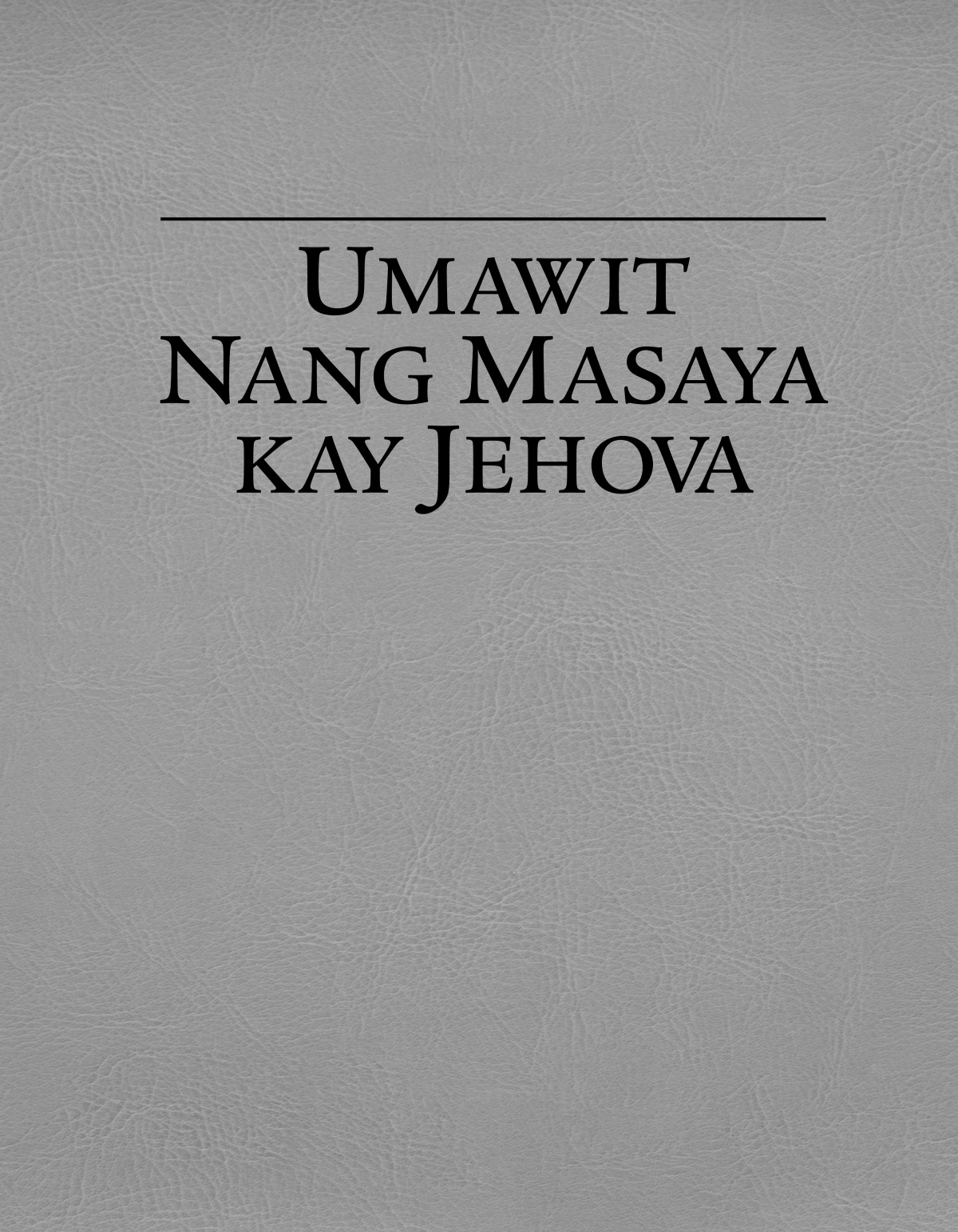 Umawit Nang Masaya kay Jehova