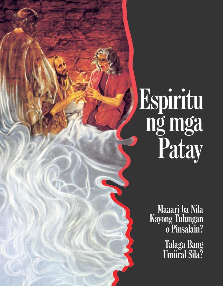 Espiritu ng mga Patay—Maaari ba Nila Kayong Tulungan o Pinsalain? Talaga Bang Umiiral Sila?