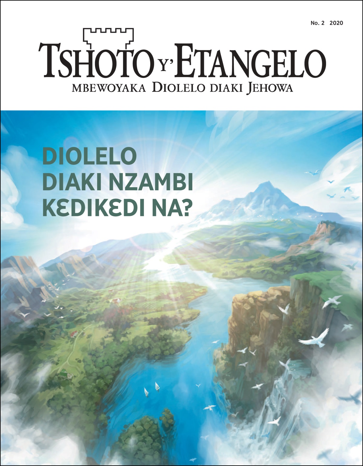 “Tshoto y’Etangelo” No. 2 2020, yaki l’ɔtɛ a dui ɔnɛ: “Diolelo diaki Nzambi kɛdikɛdi na?”