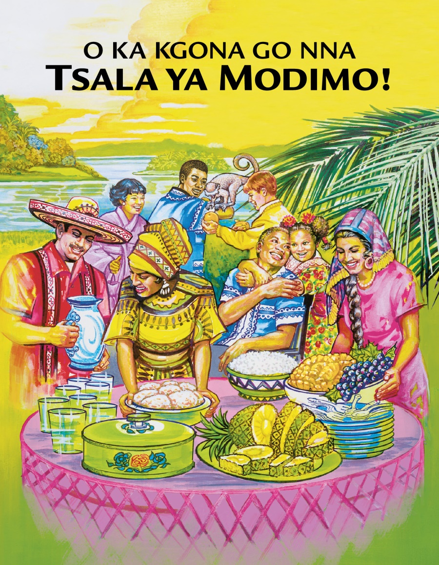 O ka Kgona go Nna Tsala ya Modimo!