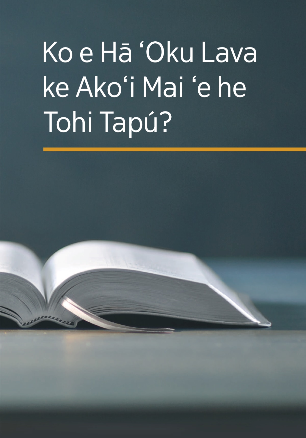 Ko e tohi ‘Ko e Hā ʻOku Lava ke Akoʻi Mai ʻe he Tohi Tapú?’