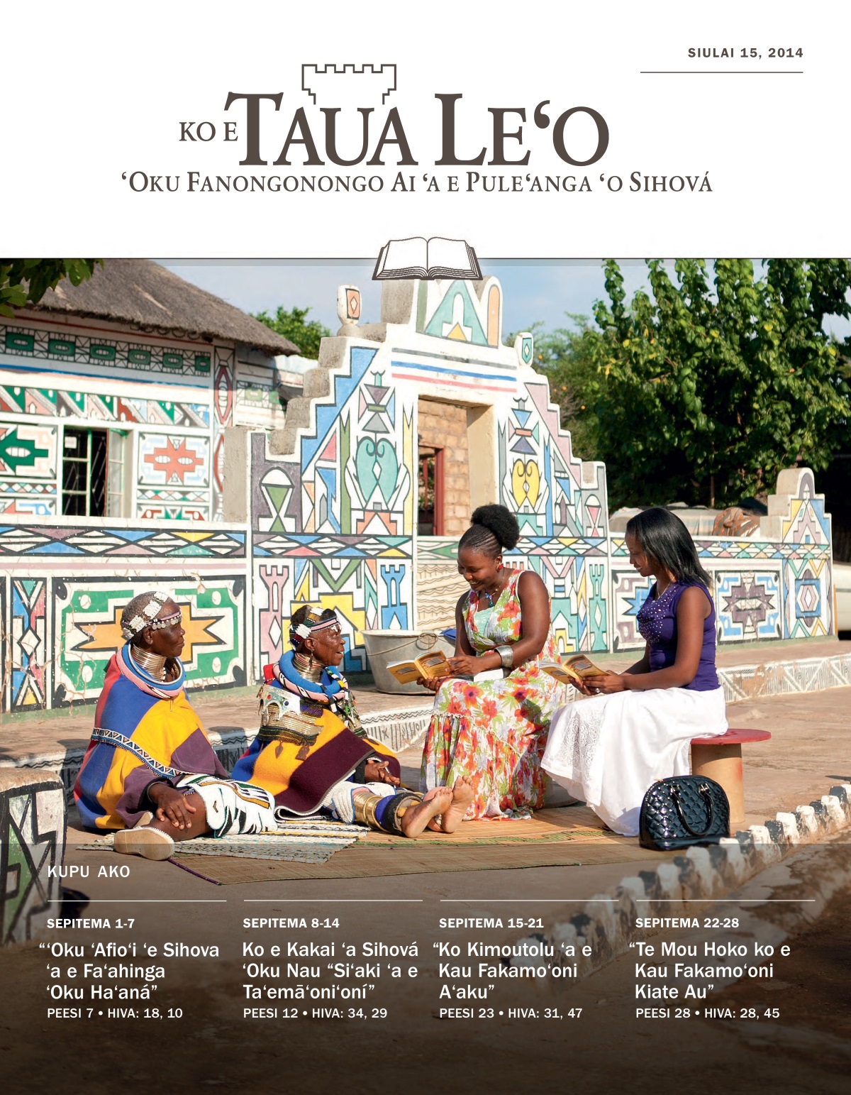 Takafi ʻo e Pulusinga Taua Leʻo Ako, Siulai 15, 2014