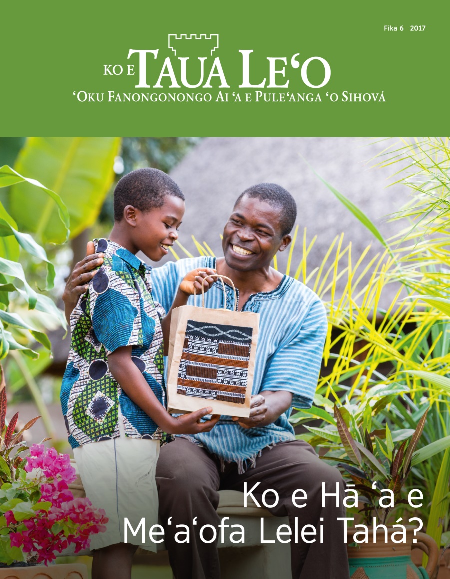 Ko e makasini Taua Leʻo Fika, 6, 2017 | Ko e Hā ʻa e Meʻaʻofa Lelei Tahá?