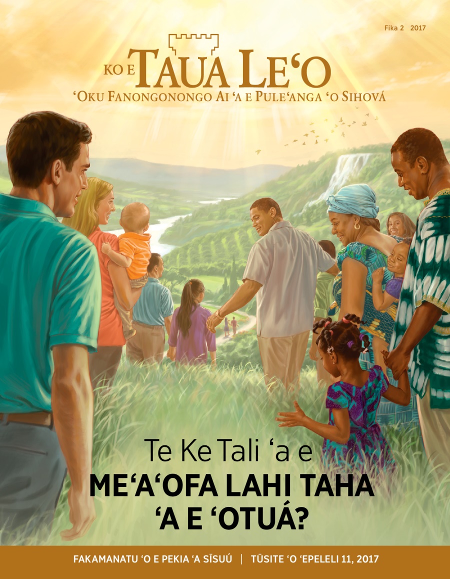 Ko e makasini Ko e Taua Leʻo, Fika 2, 2017 | Te Ke Tali ʻa e Meʻaʻofa Lahi Taha ʻa e ʻOtuá?