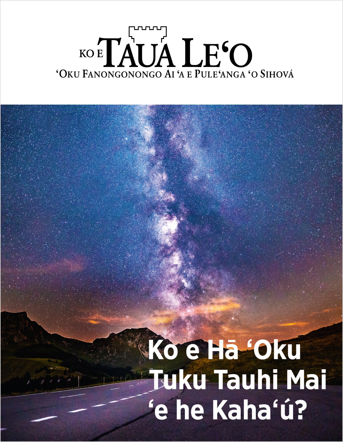 Ko e makasini Taua Leʻo Fika 2, 2018 | Ko e Hā ʻOku Tuku Tauhi Mai ʻe he Kahaʻú?