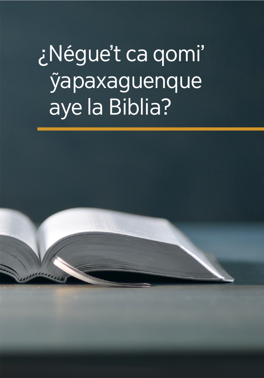 ¿Négueʼt ca qomiʼ ỹapaxaguenque aye la Biblia?