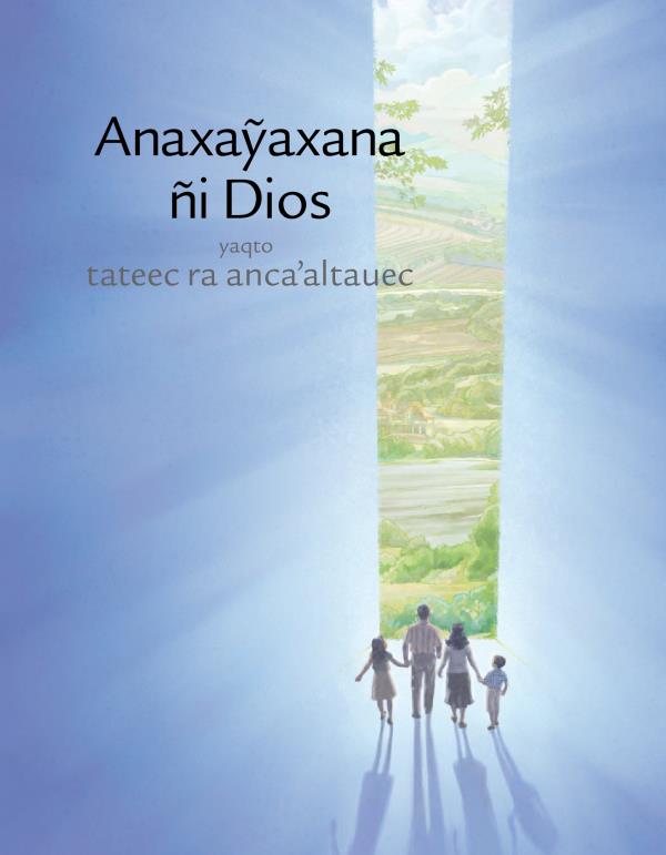 Anaxaỹaxana ñi Dios yaqto tateec ra ancaʼaltauec