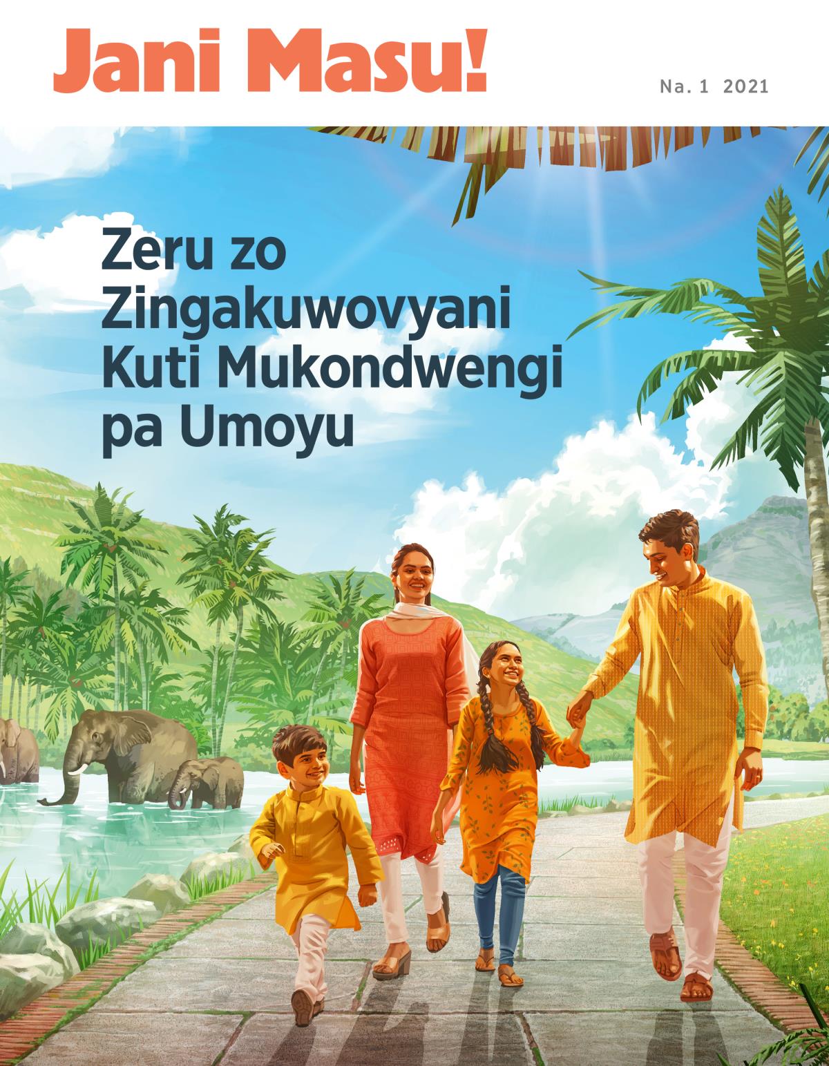 Jani Masu! Magazini, Na. 1 2021 | Zeru zo Zingakuwovyani Kuti Mukondwengi pa Umoyu.