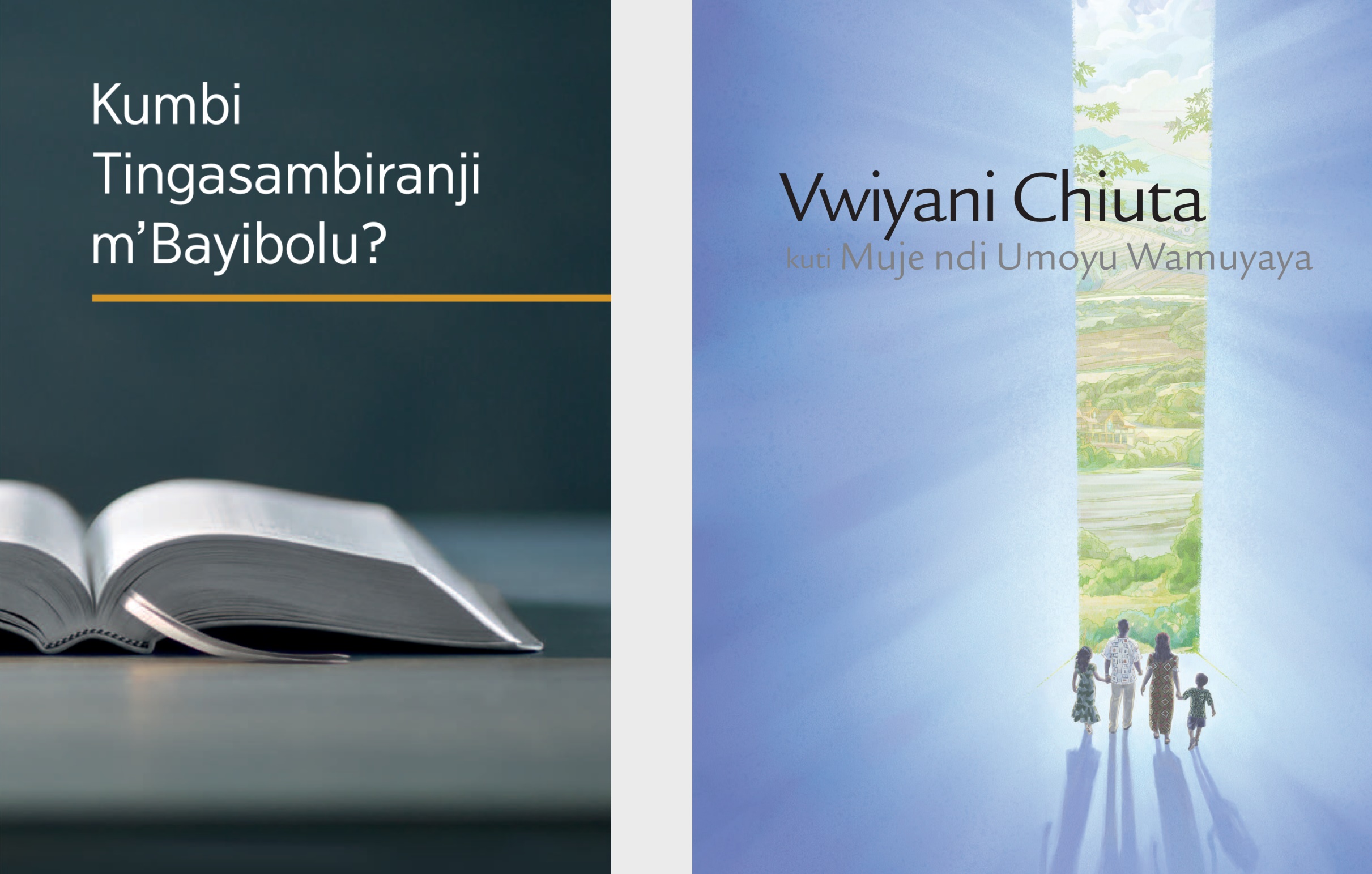 Buku lakuti ‘Kumbi Tingasambiranji m’Bayibolu?’ ndipuso kabuku kakuti ‘Vwiyani Chiuta Kuti Muje ndi Umoyu Wamuyaya.’