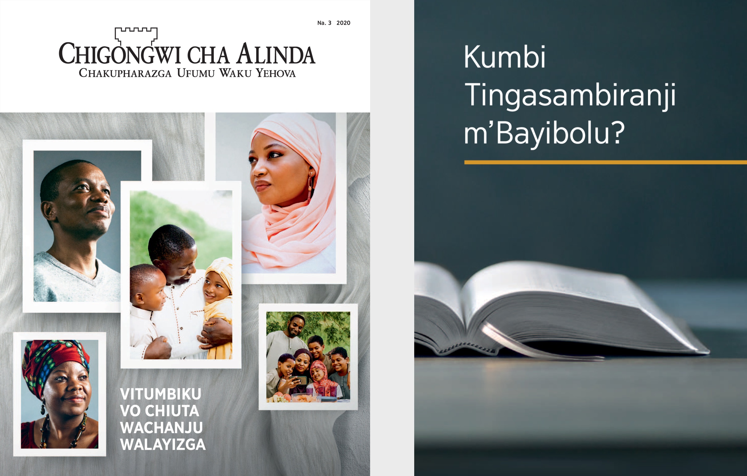 Buku lakuti ‘Kumbi Tingasambiranji m’Bayibolu?’ ndipuso ‘Chigongwi cha Alinda’ cha Na. 3 2020.