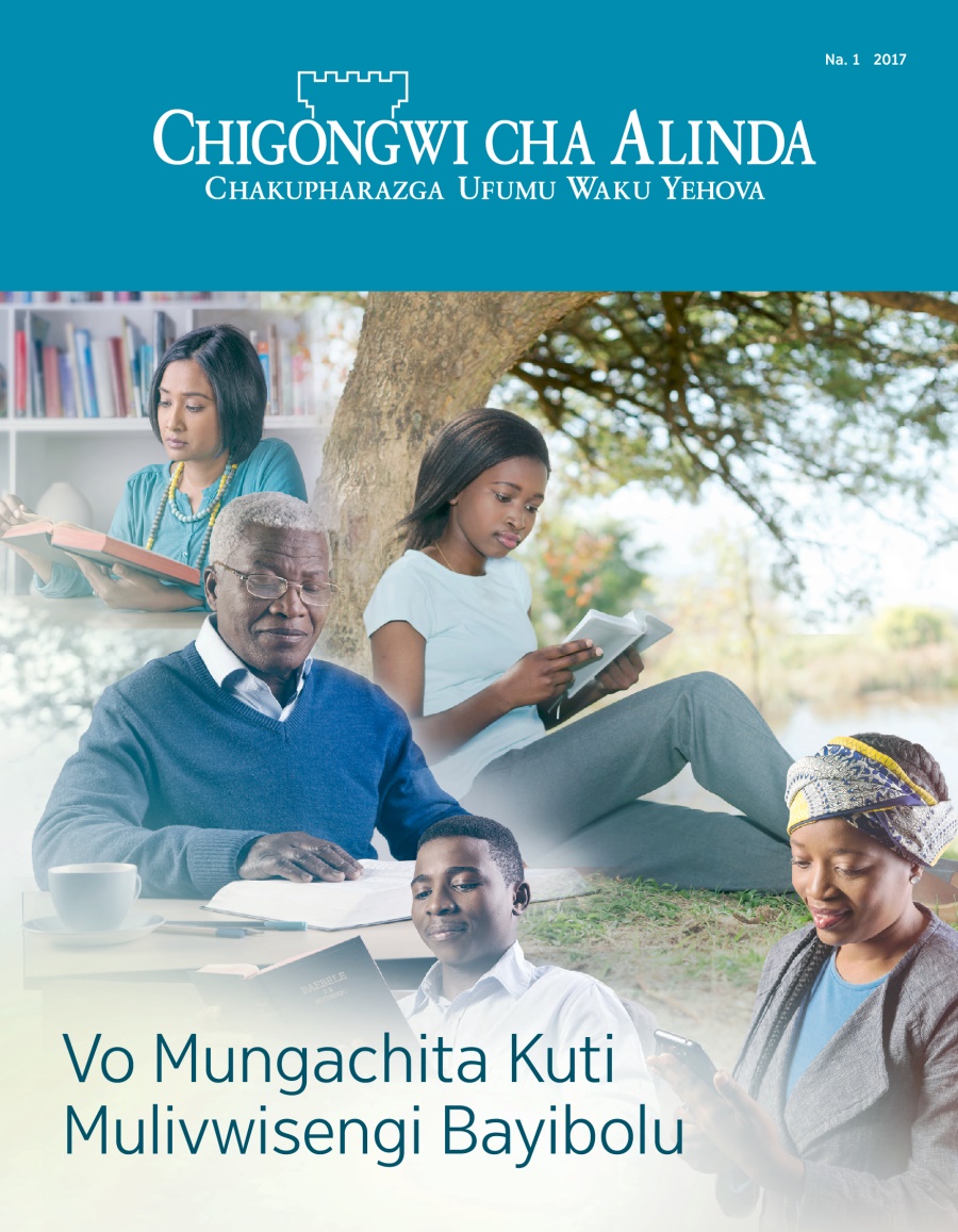 Magazini ya Chigongwi cha Alinda, Na. 1, 2017 | Vo Mungachita Kuti Mulivwisengi Bayibolu