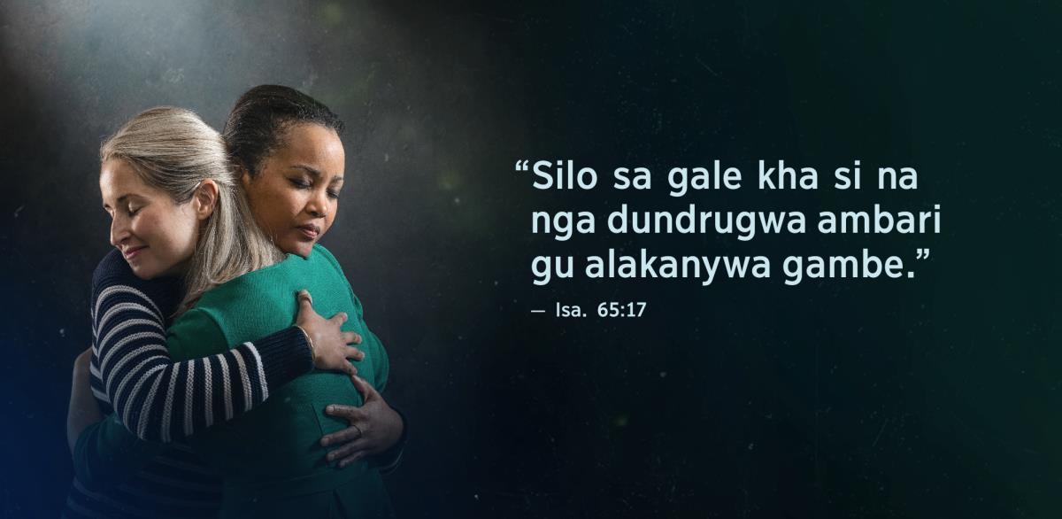 Malito ma gomogo umo ga Isaya 65:17 ma gu khayo “Silo sa gale mu si si dundrugi, ambari gu si alakanyela gambe” momo bambe ga vandriyathu vavili nya vanyamayi va nga abrasarana na va gu yeyedza gurula va gupwago.
