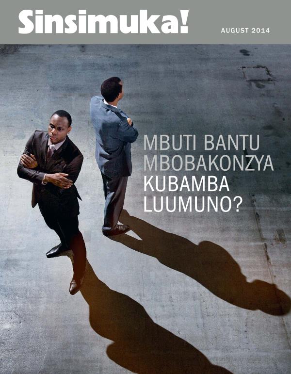 Civwumbyo ca Magazini ya Sinsimuka! August 2014 | Mbuti Bantu Mbobakonzya Kubamba Luumuno?