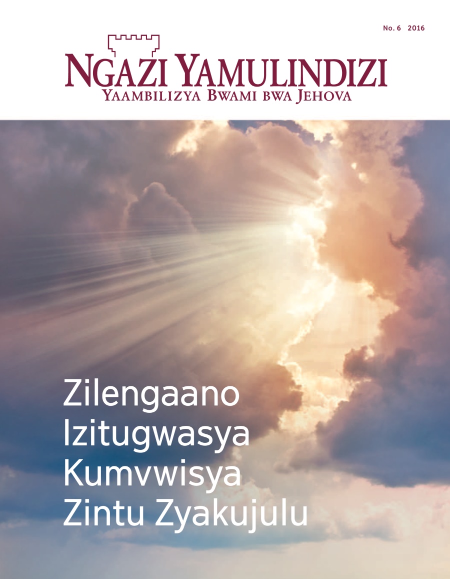 Ngazi Yamulindizi No. 6 2016 | Zilengaano Izitugwasya Kumvwisya Zintu Zyakujulu