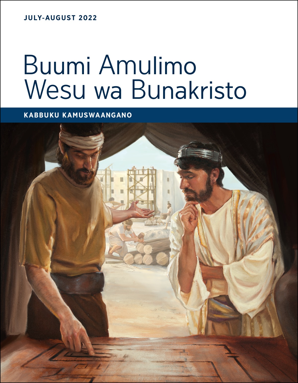 Buumi Amulimo Wesu wa Bunakristo​—Kabbuku Kamuswaangano, July-August 2022.