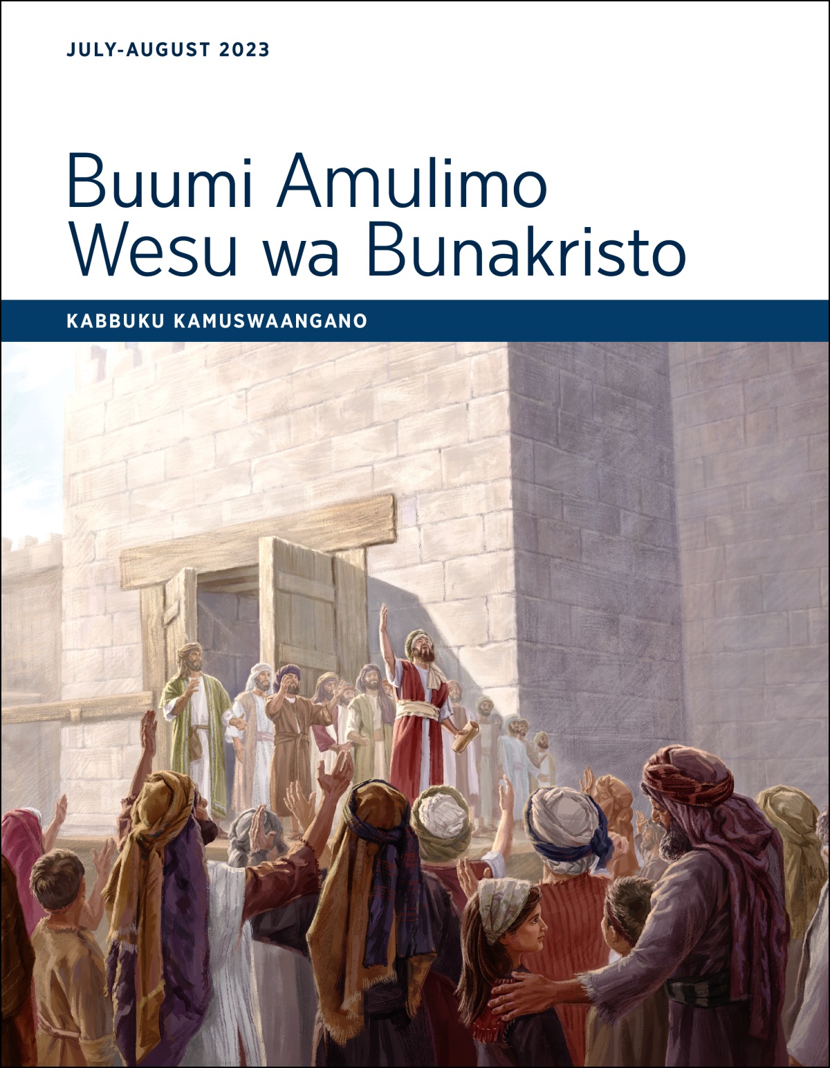 Buumi Amulimo Wesu wa Bunakristo—Kabbuku Kamuswaangano,July-August 2023.