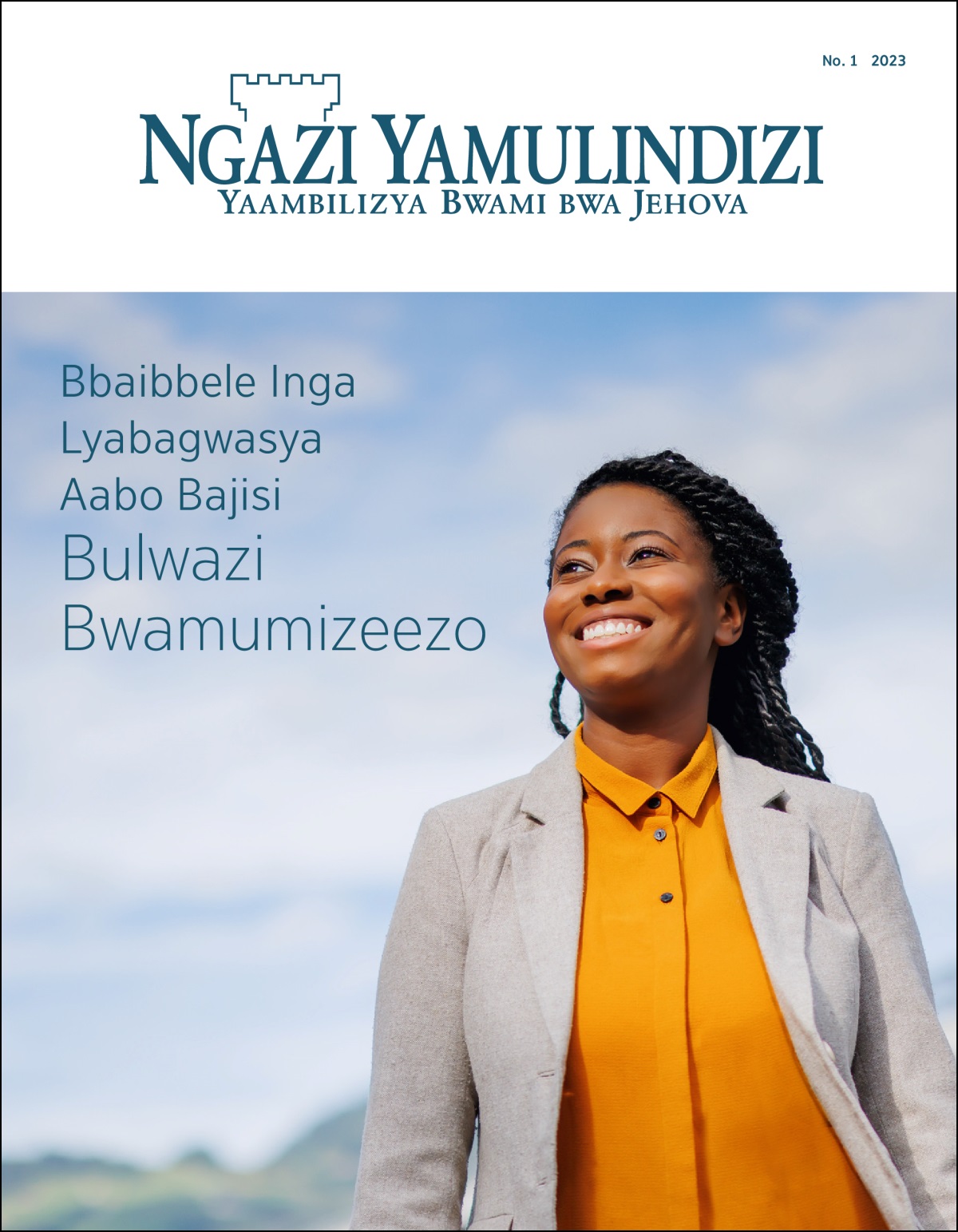 “Ngazi Yamulindizi” No. 1 2023, iijisi mutwe wakuti “Bbaibbele Inga Lyabagwasya Aabo Bajisi Bulwazi Bwamumizeezo.”