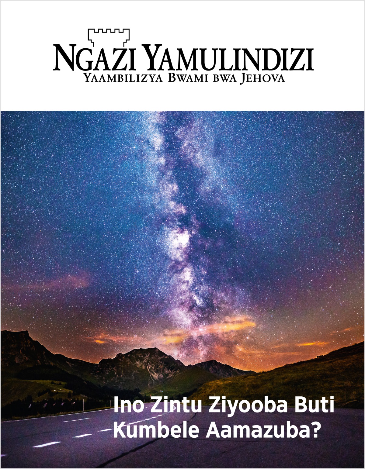 Magazini ya Ngazi Yamulindizi No. 2, 2018 | Ino Zintu Ziyooba Buti Kumbele Aamazuba?