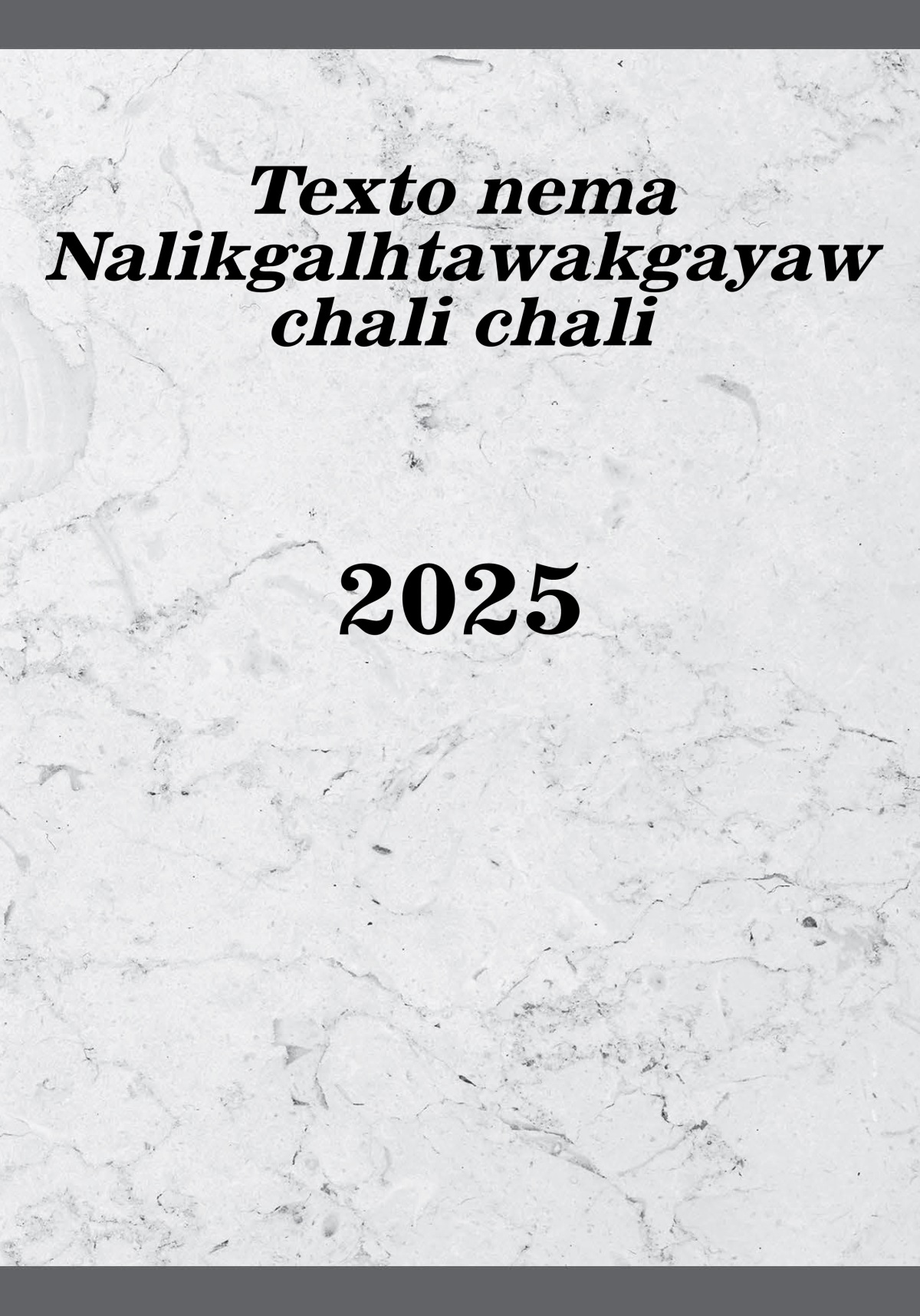 Texto nema Nalikgalhtawakgayaw chali chali 2025