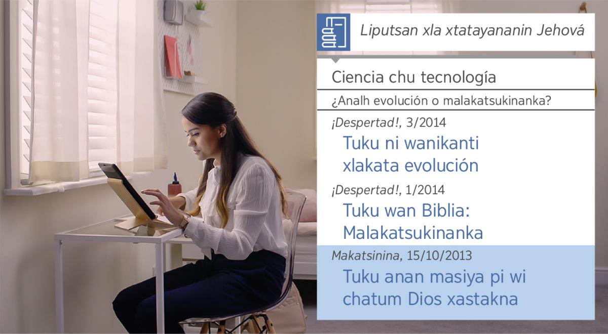 Akgtum dibujo xla video «Kalipaxuwa xlakata wi tiku namakgtayaya kstalanina Cristo nawan. Kamakgamakglhtinaw xtamakgtay Jehová: Tuku tlan liputsanankan». Rita maklakaskin «Liputsan xla xtatayananin Jehová» xlakata natekgsa tamakgtay xlakata tamalakatsukin.