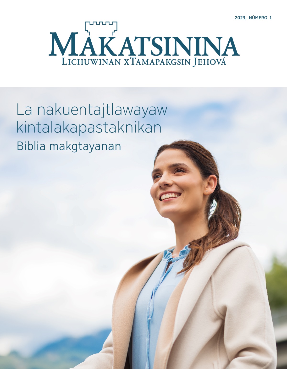 Makatsinina, 2023, número 1 | La nakuentajtlawayaw kintalakapastaknikan: Biblia makgtayanan.