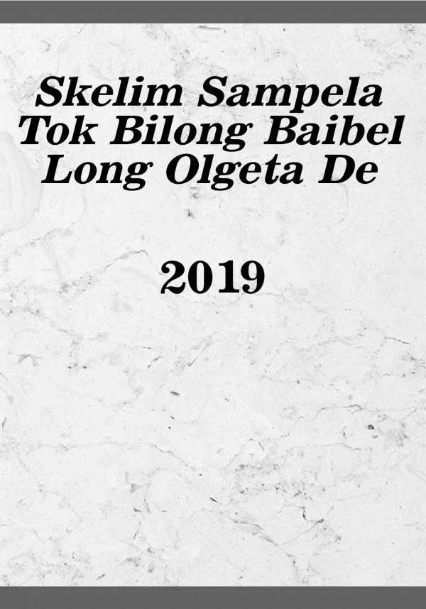 Skelim Sampela Tok Bilong Baibel Long Olgeta De—2019