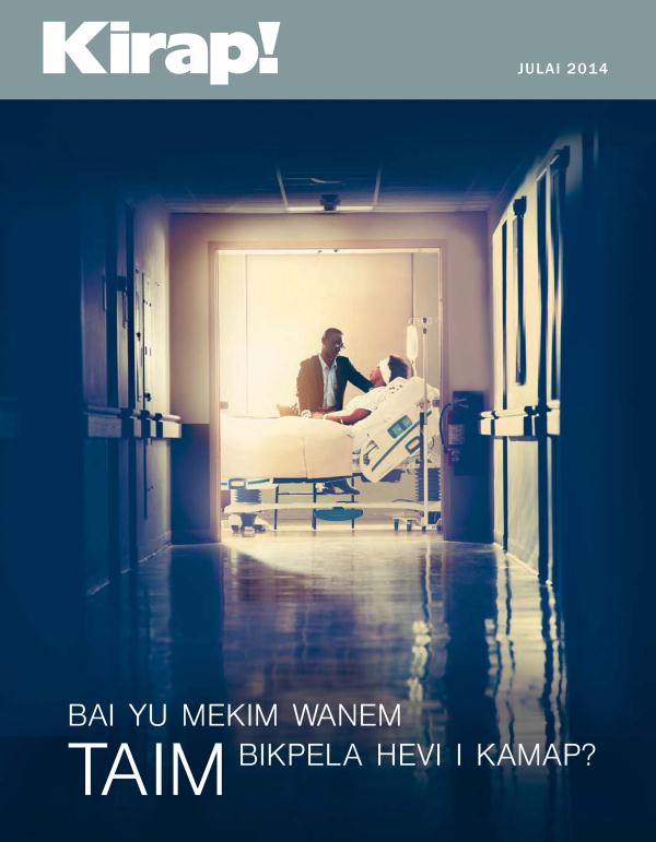 Fran Pes Bilong Nius Kirap! Julai 2014 | Bai Yu Mekim Wanem Taim Bikpela Hevi i Kamap?