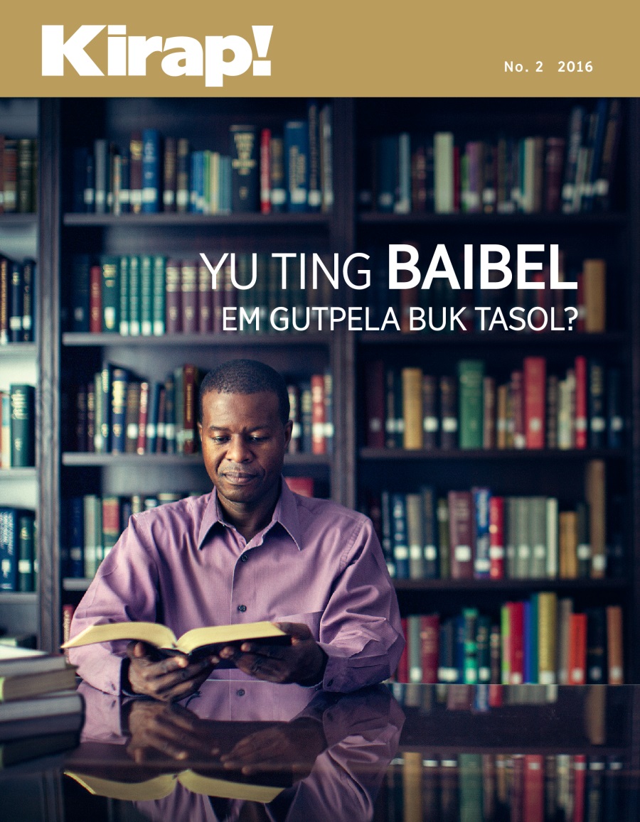Nius Kirap! No. 2 2016 | Yu Ting Baibel Em Wanpela Gutpela Buk Tasol?