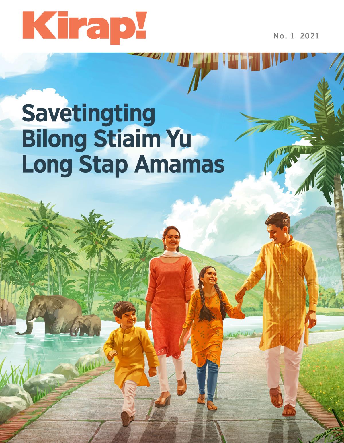 Kirap! Nius, No. 1 2021 | Savetingting Bilong Stiaim Yu Long Stap Amamas.
