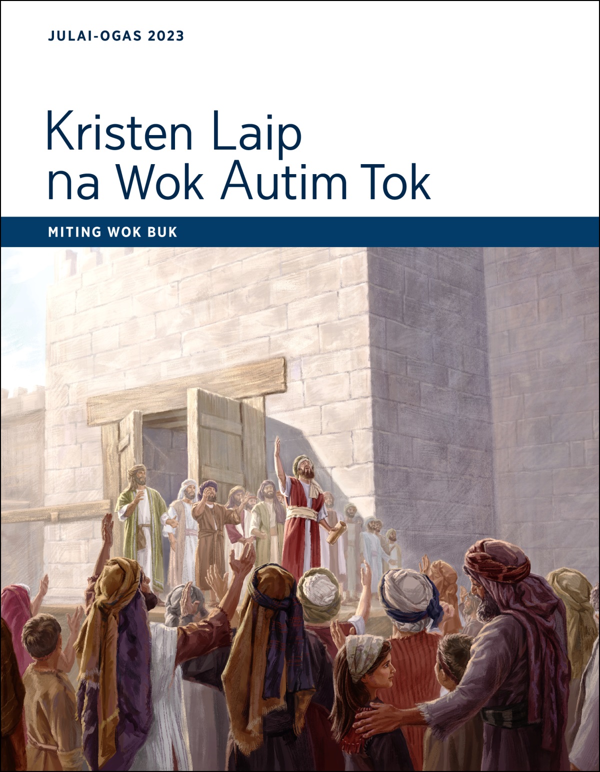 Kristen Laip na Wok Autim Tok​—Miting Wok Buk, Julai-Ogas 2023.