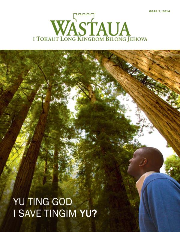 Fran pes bilong Nius Wastaua, Ogas 2014 | Yu Ting God i Save Tingim Yu?