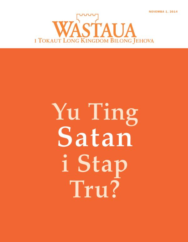 Fran pes bilong Nius Wastaua, Novemba 2014 | Yu Ting Satan i Stap Tru?