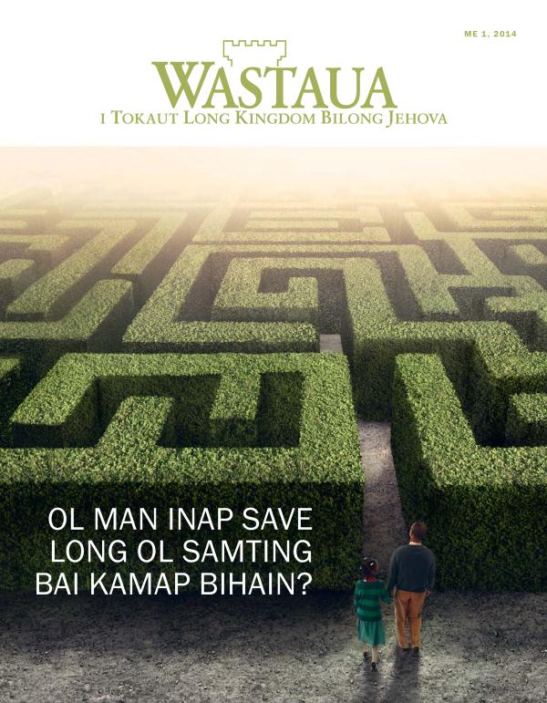 Fran pes bilong Nius Wastaua, Me 2014 | Ol Man Inap Save Long Ol Samting Bai Kamap Bihain?