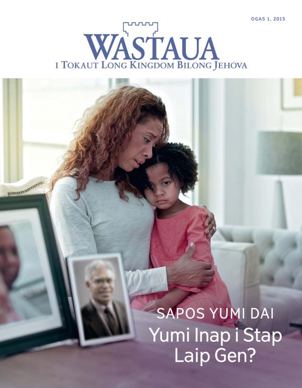 Fran Pes Bilong Nius Wastaua, Ogas 2015 | Sapos Yumi Dai—Yumi Inap i Stap Laip Gen?