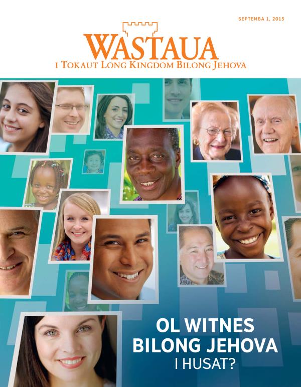 Fran Pes Bilong Nius Wastaua, Septemba 2015 | Ol Witnes Bilong Jehova i Husat?