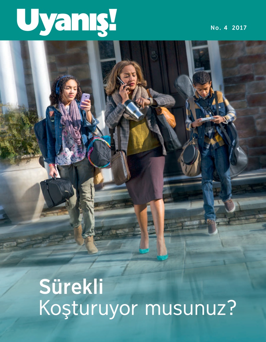 Uyanış! No. 4 2017 | Sürekli Koşturuyor musunuz?