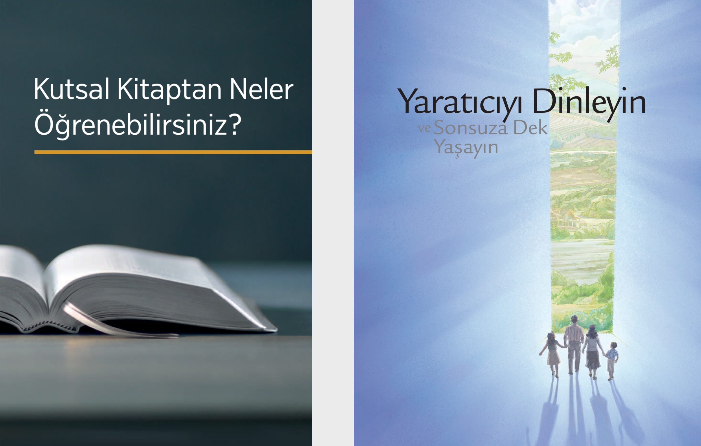 ’Kutsal Kitaptan Neler Öğrenebilirsiniz?’ kitabı ve  ’Yaratıcıyı Dinleyin ve Sonsuza Dek Yaşayın’ kitapçığı.