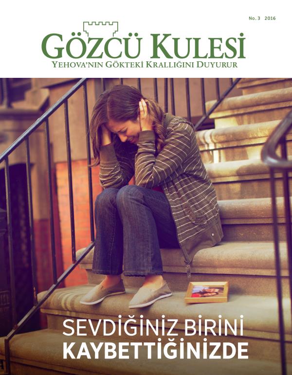  Gözcü Kulesi dergisi, No. 3 2016 | Sevdiğiniz Birini Kaybettiğinizde